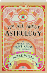 IT'S ALL ABOUT ASTROLOGY: Advice You Didn't Know You Needed