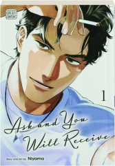ASK AND YOU WILL RECEIVE, VOLUME 1