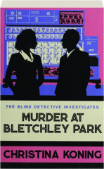 MURDER AT BLETCHLEY PARK