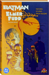 BATMAN / ELMER FUDD: The Deluxe Edition
