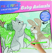 MAGIC PAPER COLORING BOOK: Baby Animals