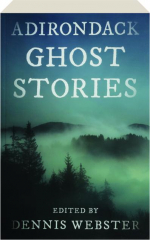 ADIRONDACK GHOST STORIES
