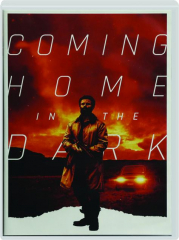 COMING HOME IN THE DARK