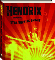 HENDRIX: Still Burning Bright