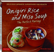 ONIGIRI RICE & MISO SOUP: The Perfect Pairing