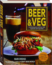 BEER & VEG: Combining Great Craft Beer with Vegetarian and Vegan Food