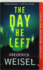 THE DAY HE LEFT