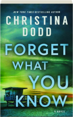 FORGET WHAT YOU KNOW