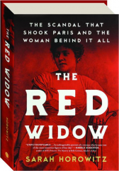 THE RED WIDOW: The Scandal That Shook Paris and the Woman Behind It All