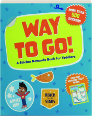 WAY TO GO! A Sticker Rewards Book for Toddlers