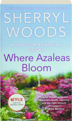WHERE AZALEAS BLOOM