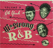 HI STRUNG R&B, VOLUME 8: Oh Yeah
