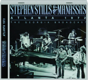 STEPHEN STILLS & MANASSAS: Atlanta 1972