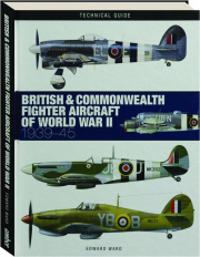 BRITISH & COMMONWEALTH FIGHTER AIRCRAFT OF WORLD WAR II, 1939-45