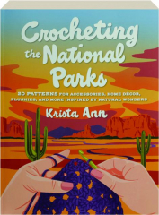 CROCHETING THE NATIONAL PARKS
