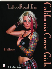 CALIFORNIA COVER GIRLS: Tattoo Road Trip