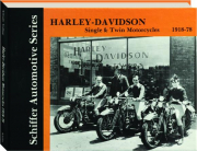 HARLEY-DAVIDSON SINGLE & TWIN MOTORCYCLES, 1918-78