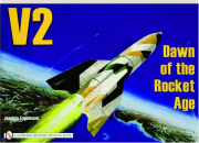 V2: Dawn of the Rocket Age