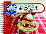 OUR FAVORITE DESSERT RECIPES
