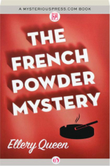 THE FRENCH POWDER MYSTERY