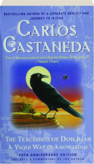 THE TEACHINGS OF DON JUAN: A Yaqui Way of Knowledge