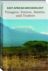 EAST AFRICAN ARCHAEOLOGY: Foragers, Potters, Smiths, and Traders