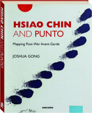HSIAO CHIN AND PUNTO: Mapping Post-War Avant-Garde