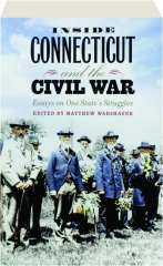 INSIDE CONNECTICUT AND THE CIVIL WAR