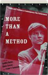 MORE THAN A METHOD: Trends and Traditions in Contemporary Film Performance