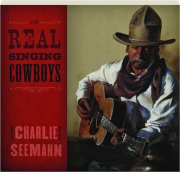 THE REAL SINGING COWBOYS