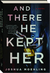 AND THERE HE KEPT HER