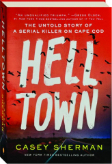 HELLTOWN: The Untold Story of a Serial Killer on Cape Cod