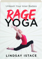 RAGE YOGA: Unleash Your Inner Badass