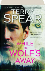 WHILE THE WOLF'S AWAY