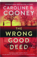 THE WRONG GOOD DEED