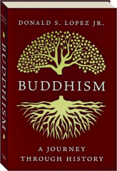 BUDDHISM: A Journey Through History