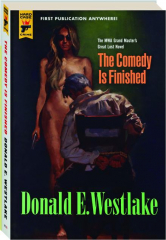 THE COMEDY IS FINISHED