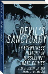 DEVIL'S SANCTUARY: An Eyewitness History of Mississippi Hate Crime