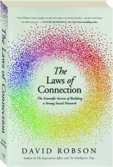 THE LAWS OF CONNECTION: The Scientific Secrets of Building a Strong Social Network