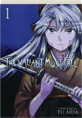 THE VALIANT MUST FALL, VOLUME 1