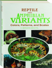 REPTILE AND AMPHIBIAN VARIANTS: Colors, Patterns, and Scales