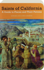 SAINTS OF CALIFORNIA: A Guide to Places and Their Patrons