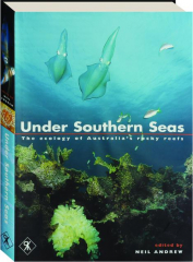 UNDER SOUTHERN SEAS: The Ecology of Australia's Rocky Reefs