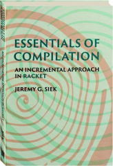 ESSENTIALS IN COMPILATION: An Incremental Approach in Racket