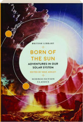 BORN OF THE SUN: Adventures in Our Solar System