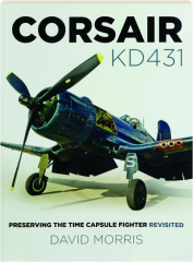 CORSAIR KD431: Preserving the Time Capsule Fighter Revisited