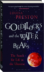GOLDILOCKS AND THE WATER BEARS