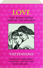 LOVE: The 'Kama Sutra' Erotic Technique