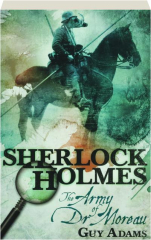 THE ARMY OF DR MOREAU: Sherlock Holmes