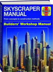 SKYSCRAPER MANUAL: Builders' Workshop Manual